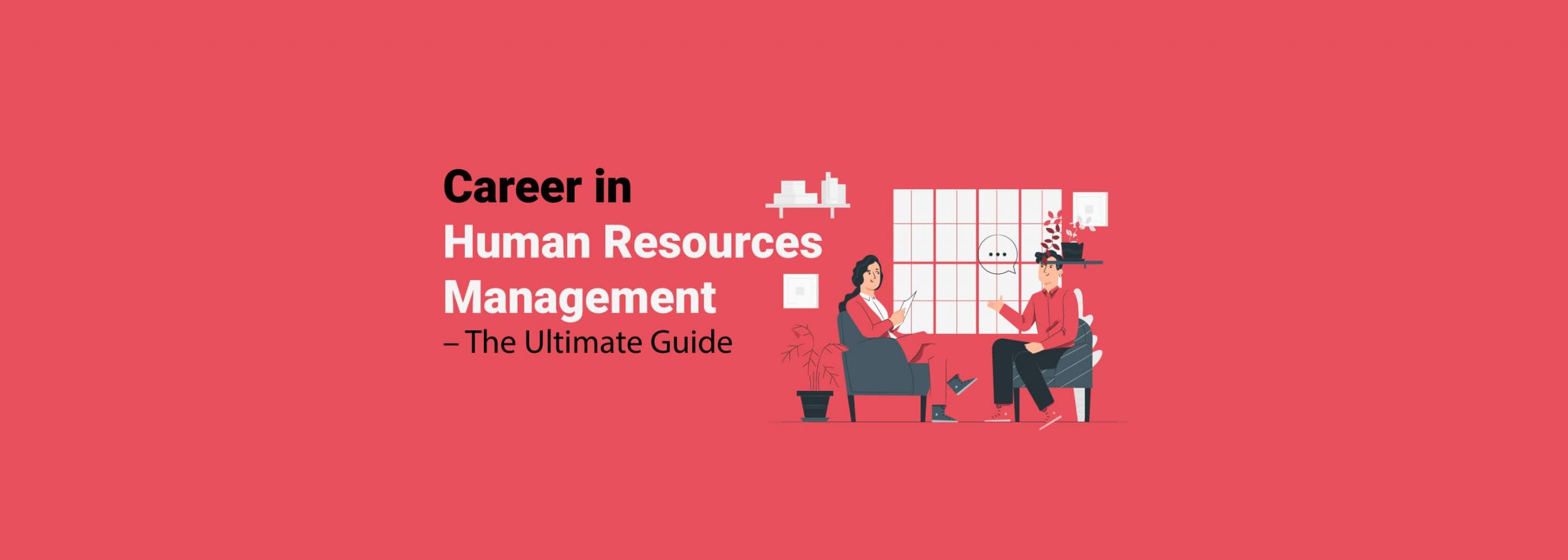 Career in Human Resources Management - Best Guide 21st Century - Data Trained Blogs