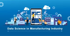 Data Science in Manufacturing Industry