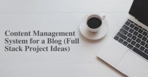 Full Stack Project Ideas