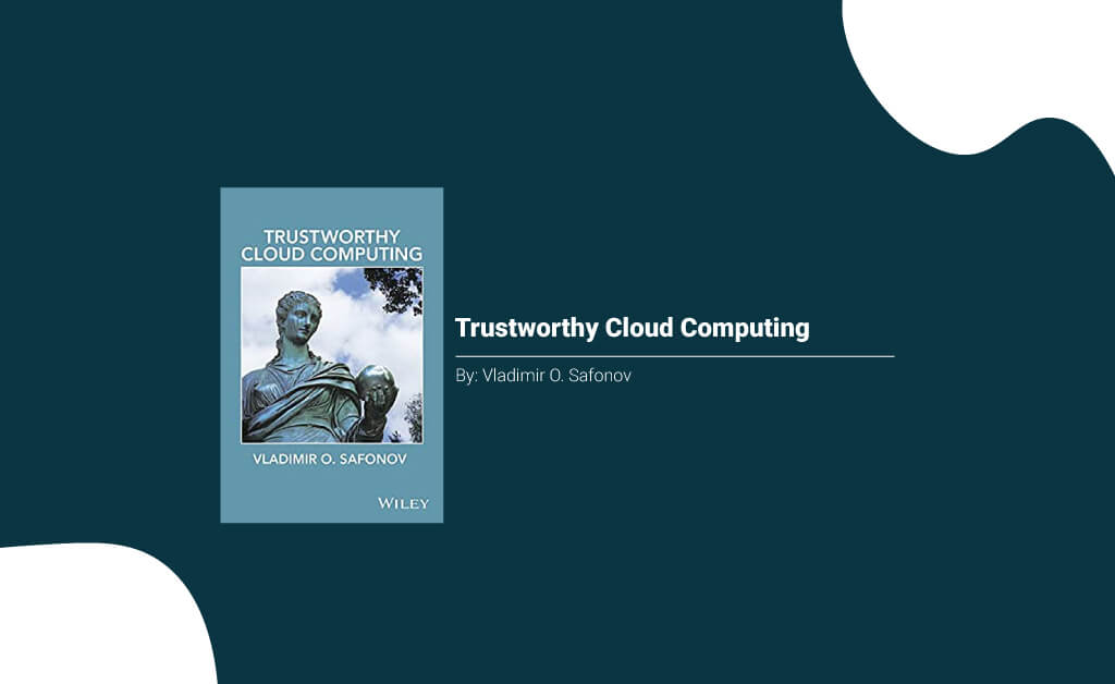 Trustworthy Cloud Computing
