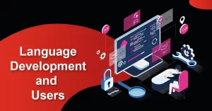 Language development and users