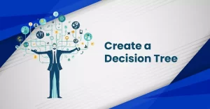 How to Create a Decision tree