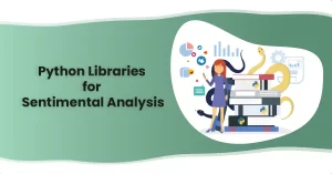 Python Libraries used for Sentimental Analysis Project