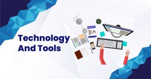 Technology and Tools