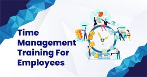 Training For Employees on time management techniques