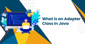 What is an Adapter class in java