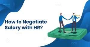 how to Negotiate salary with hr