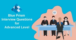 Blue Prism Interview Questions & Answers for Advanced Level