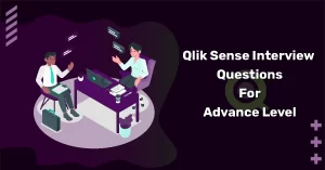Qlik Sense Interview Questions For Advance Level