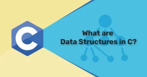 What are Data Structures in C