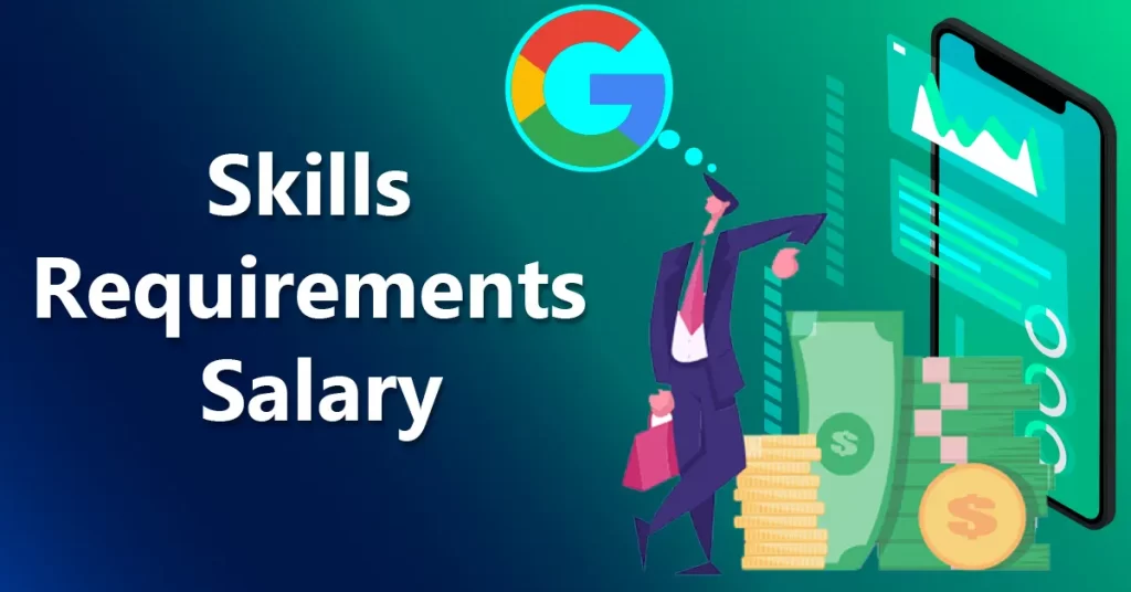 Skills needed, Requirements, & Expected Salary