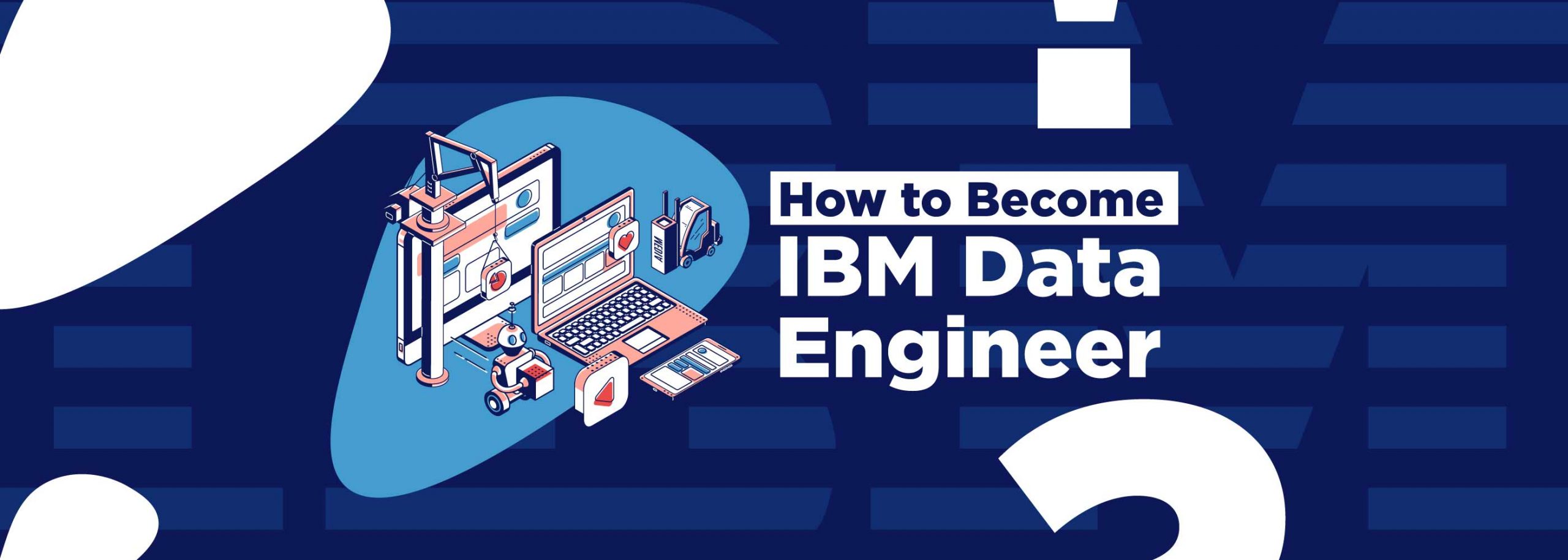 IBM Data Engineer: 11 Great Tips to Become One | Data Trained