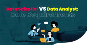 Data Scientist vs Data Analyst