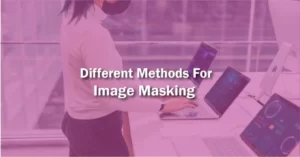 Different methods for masked image