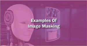 Examples of image masking