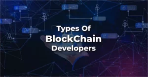 Types Of Blockchain Developers