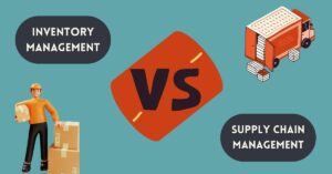 Inventory Management Vs Supply Chain Management