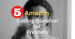 Amazon Coding Question for Freshers. 