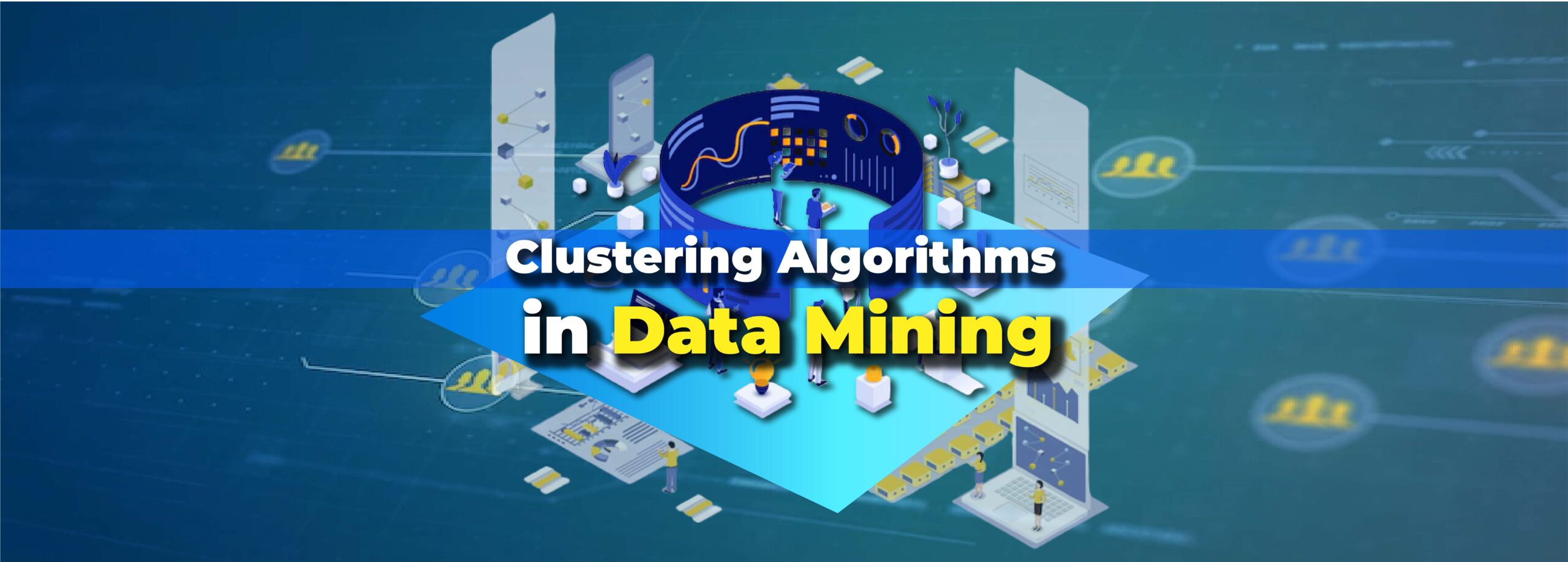 Clustering Algorithms in Data Mining | Meaning | DataTrained