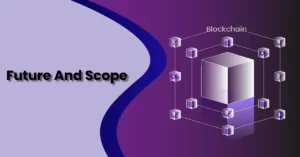 Future And Scope of BlockChain Technology