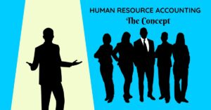 Human Resource Accounting The Concept