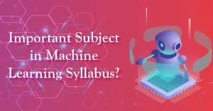 all about Important Subject in Machine Learning Syllabus