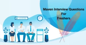 Maven Interview Questions For Freshers 