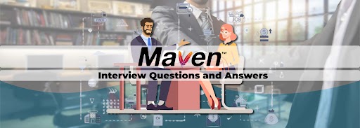 35+ Best Maven Interview Questions and Answers | DataTrained