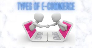Types of ecommerce