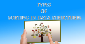 Types of Sorting in Data Structures