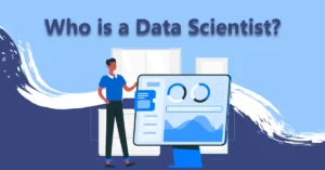 All about who is data scientist