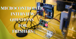 Introduction To Microcontroller Interview Questions for fresher