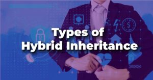 Types of Hybrid Inheritance
