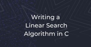 Writing a Linear Search Algorithm in C