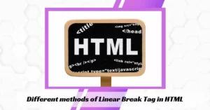 Different methods of Linear Break Tag in HTML