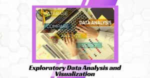 Exploratory Data Analysis and Visualization