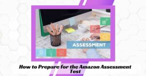 How to Prepare for the Amazon Assessment Test