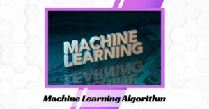 Machine Learning Algorithm