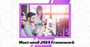 Most used JAVA Framework