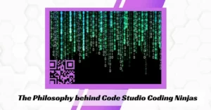 The Philosophy behind Code Studio Coding Ninjas