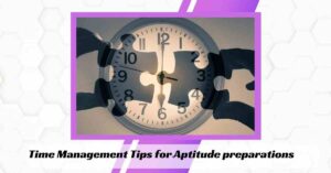 Time Management Tips for Aptitude preparations