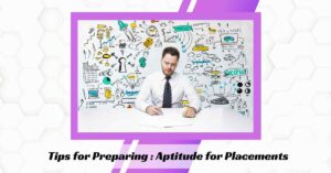 Tips for Preparing Aptitude for Placements