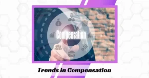 Trends in Compensation