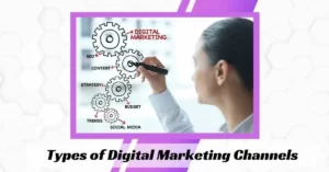 Types of Digital Marketing Channels
