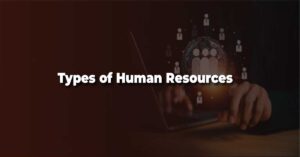 Types of Human Resources