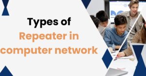 Types of Repeater in computer network