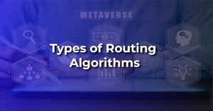 Types of Routing Algorithms
