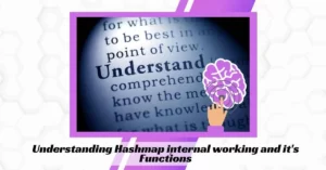 Understanding Hashmap internal working and it's Functions