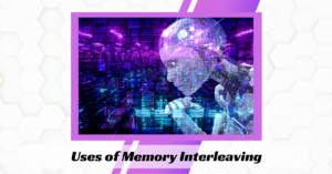 Uses of Memory Interleaving
