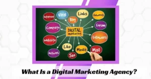What Is a Digital Marketing Agency